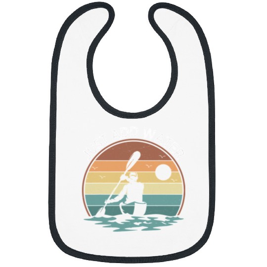 Kayak Water Kayaking vintages Retro Just Add Water Kayak Kayaker Bibs