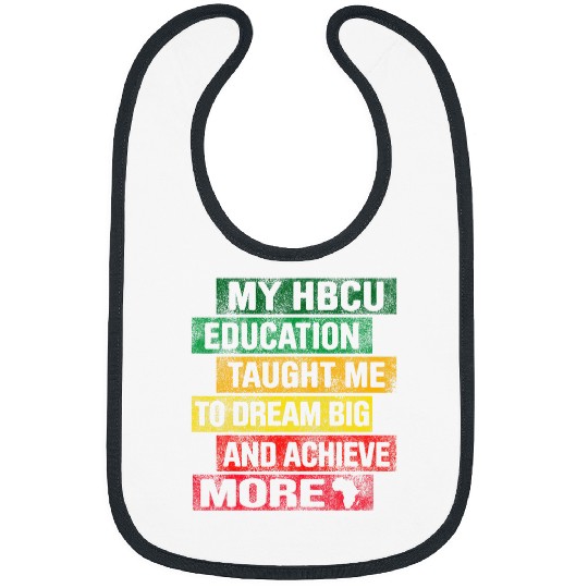 HBCU Education For HBCU Student HBCU Alumni Black History Bibs