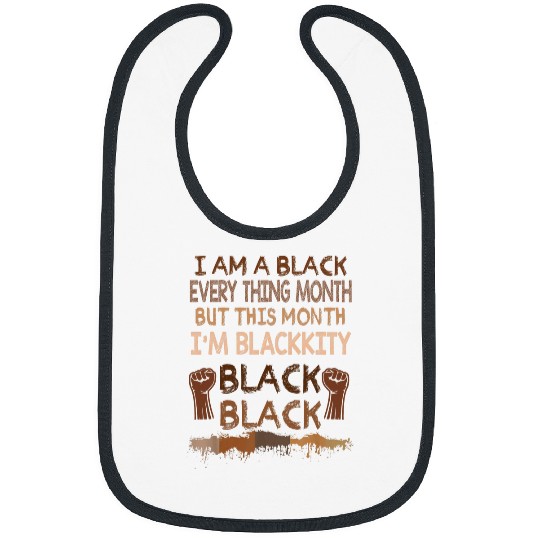 Blackity Black Every Month Black History BHM African Gifts 2 Bibs