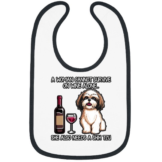 I SHIH TZU NOT Dog Puppy Pup Adorable Dog Wines Lover Too Bibs