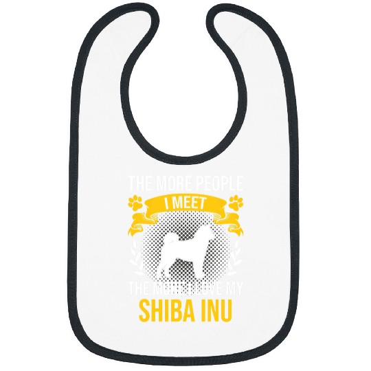 Dog Shiba Inu More People I Meet More I Love Shiba Inu Dog Lover Bibs