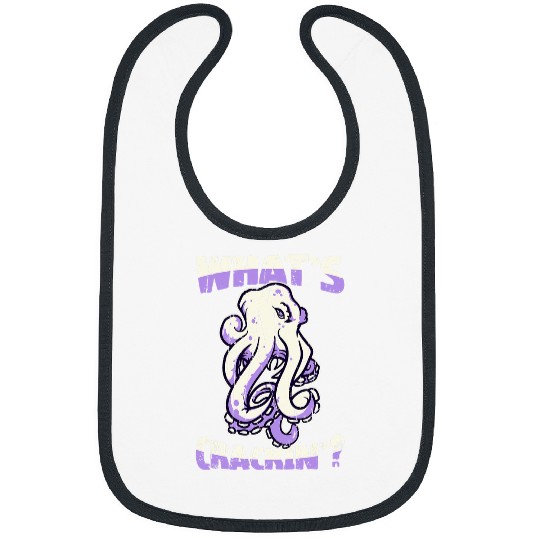 Octopuss Lover Whats crackin octopus Bibs