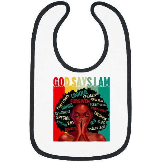 Black Girl God Says I Am Black Melanin Pride History Month 7 Bibs