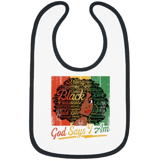 Black Girl God Says I Am Black Melanin Pride History Month 5 Bibs