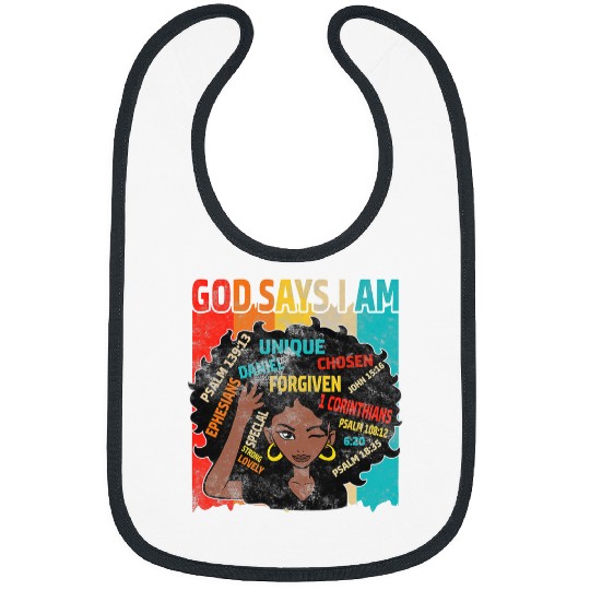 Black Girl God Says I Am Black Melanin Pride History Month 4 Bibs