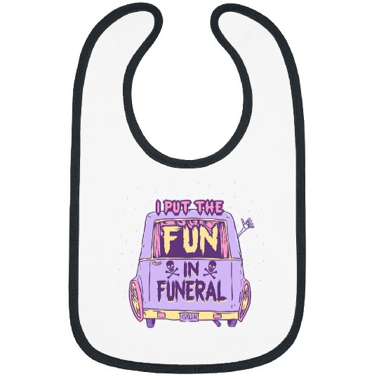 I Put the Fun in Funeral Pastel Goth Emo Mortician Embalmer 413 Bibs