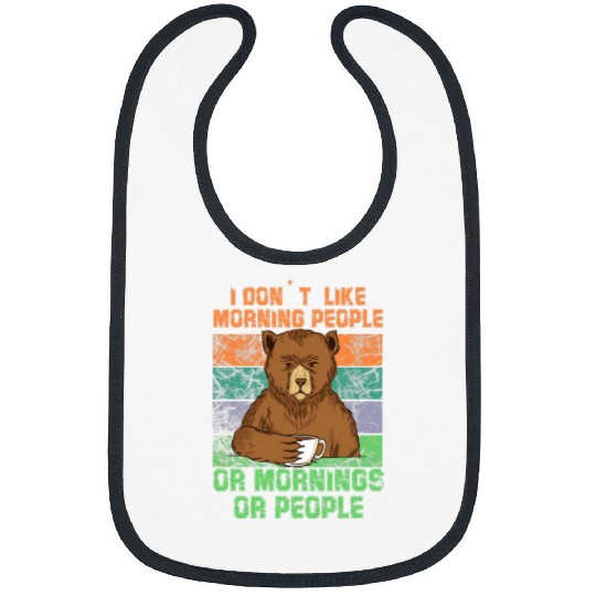 Funny Bear i dont like mornig people or mornings or people Bear coffee Cute Bears Bibs