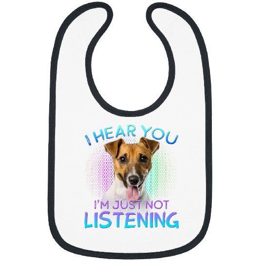 Dog Jack Russell Terrier I hear you not listening 1 Bibs