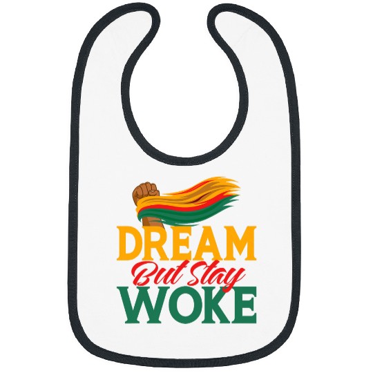 Dream But Stay Woke Black History Month African Pride Bibs