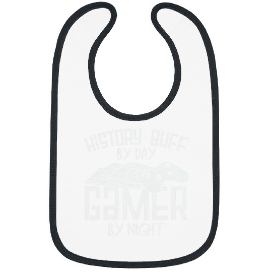 History Buff By Day Gamer By Night I School I Gamer Gaming Bibs