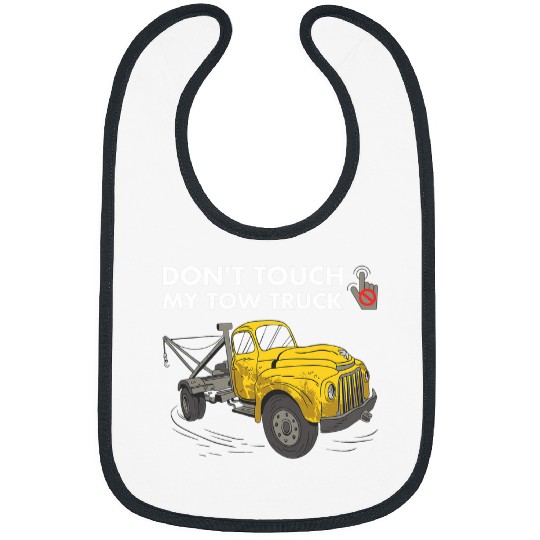 Dont Touch My Tow Truck Tow Truck Operator Bibs