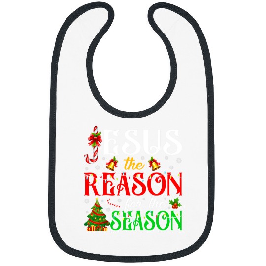 Christian Jesus Is The Reason For The Season Christmas Christian Christ Bibs
