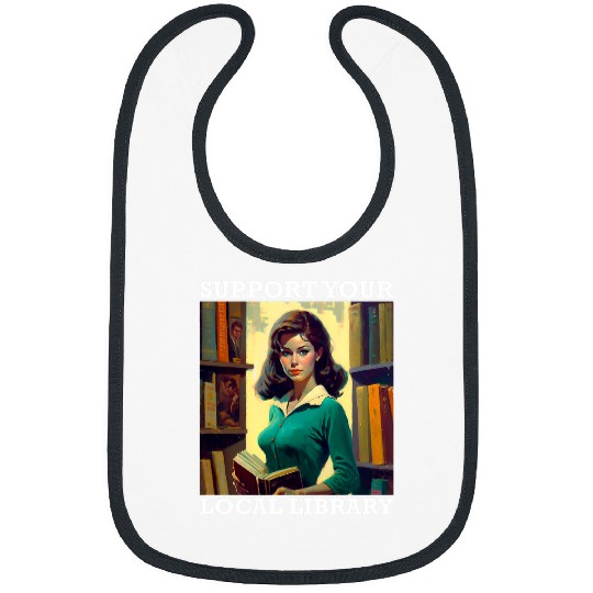 Reading Book Support Your Local Library Book Reader Retro Librarian Reader Bibs