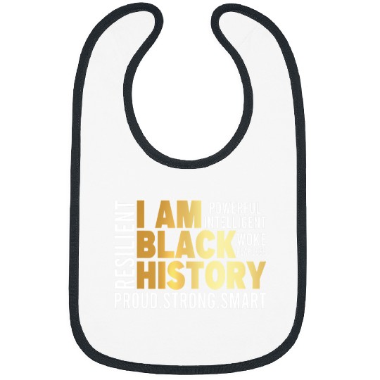 I Am Black History Month African American Pride Men Women Bibs