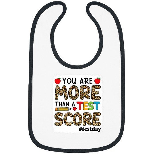 Bleached You Are More Than A Test Score Teacher Testing Day Bibs