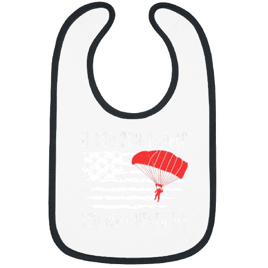 Skydiving Gift Skydive If You Dont Jump You Will Never Fly Funny Skydiver Bibs