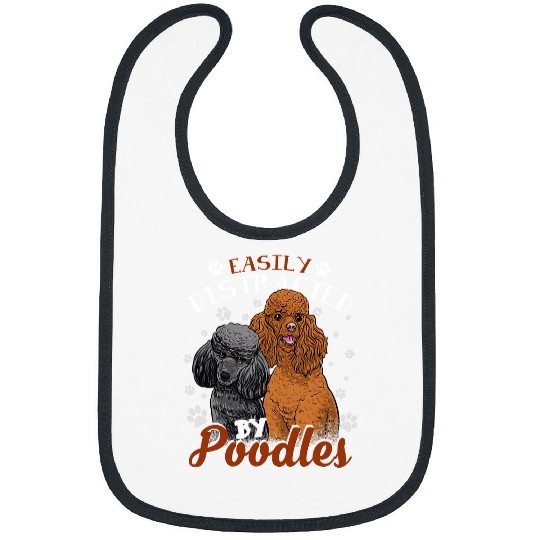 Cute Poodles Easily Distracted By Poodles Standard Toy 1 Poodle dog Bibs