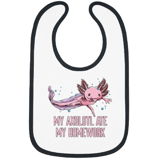 My Axolotls Ate My Homework Salamander Student Axolotls Pet Bibs