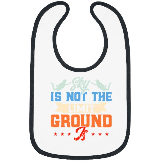 Skydiving Gift Sky Is Not The Limit Ground Is vintages 1 Bibs