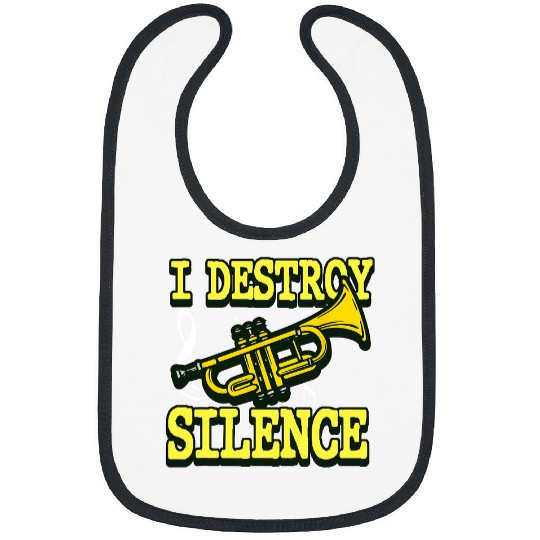 Trumpet Lover I Destroy Silence Trumpet Funny Pun Trumpeter Musician Lover 1 Bibs