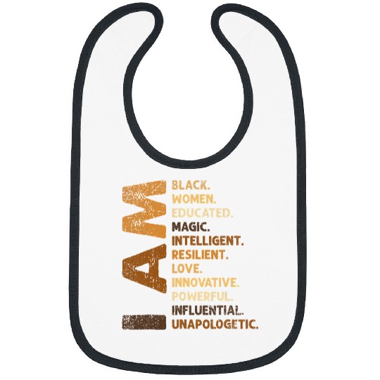 I Am Black Women Educated Black History Month BLM Melanin Bibs