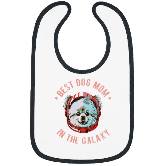 Dog Pomeranian The bests Pomeranian dog Mom in the galaxy Pomeranian 68 Bibs