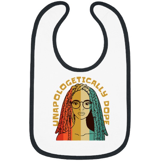 Unapologetically Dope Black Pride Melanin African American 2 88 Bibs
