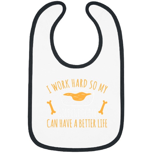 Goldendoodle I Work So Hard Golden Doodle Funny Doodle Mom Dood Dad Doodle Dog Bibs
