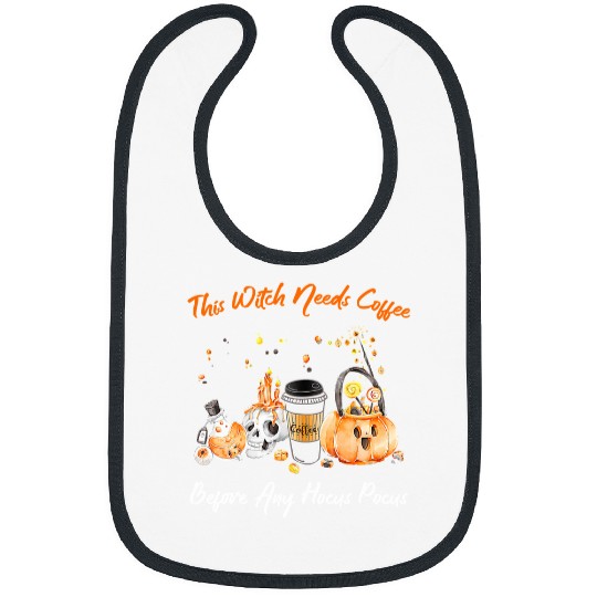 Skeletons Skulls Funny Coffee Halloween Skull This Witch Needs Coffee 151 Skull Bibs