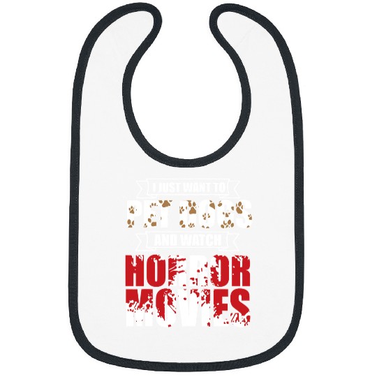 Skeletons Skulls I just want to pet dogs and watch horror movies 282 Skull Bibs