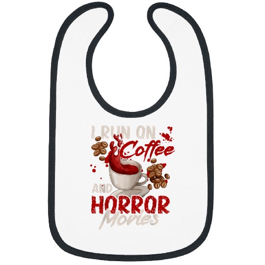 I Run On Coffee And Horror Movies Halloween Costume Men 82 Bibs
