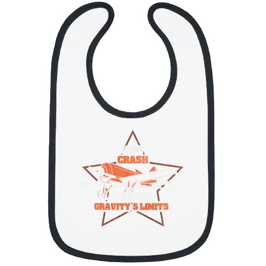 I dont crash I just test Gravitys Limits Funny RC Plane Bibs