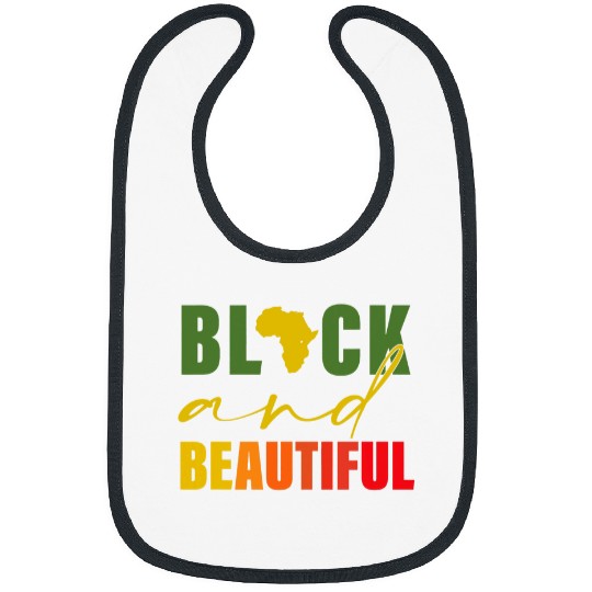 Black And Beautiful Black History Apparel Bibs