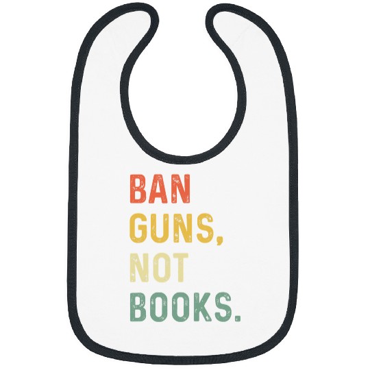 Reading Book Ban Guns Not Books Retro Read Banned Books Lover 1 Reader Bibs