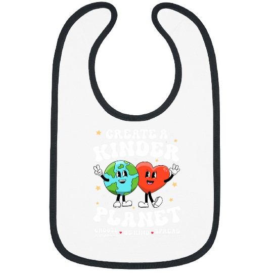 Create Kinder Planet Teacher Kind Earth Unity Day Kindness Bibs