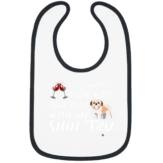 Shih Tzu Drink Wines and play with my Shih Tzu Bibs