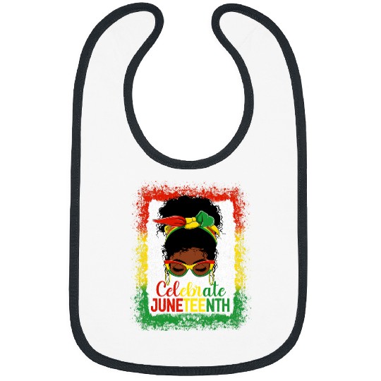 Celebrate Juneteenth Black Women Messy Bun Girls Bleached Bibs