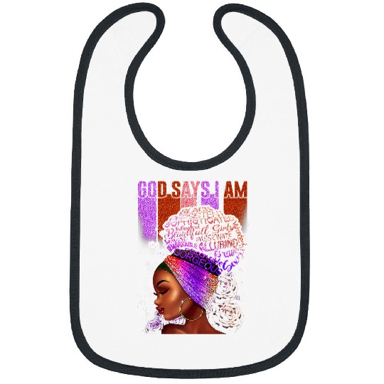 Christian Black Girl God Says I Am Black Melanin History Month Pride 2 2 Christ Bibs