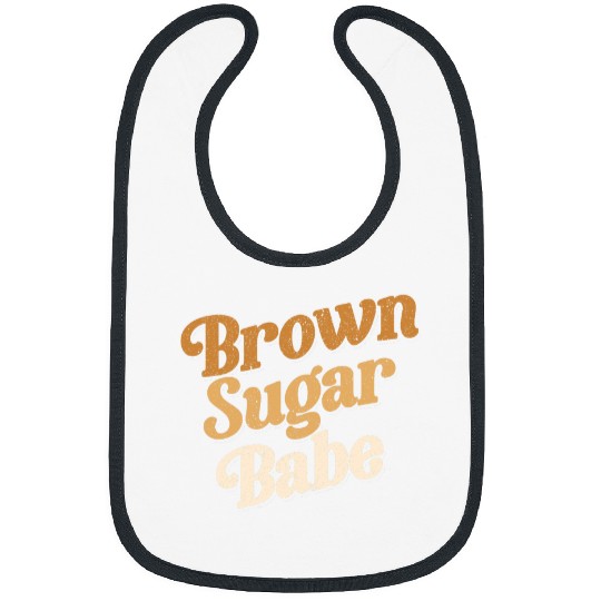 Brown Sugar Babe Design for a Melanin Black History Lovers Bibs