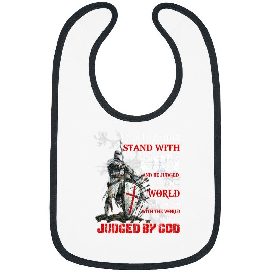 Christian I WOULD RATHER STAND WITH GOD Classic Unisex Christ Bibs