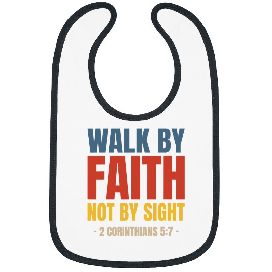 Walk By Faith Not By Sight Bible Verse 2 Corinthians 57 Bibs