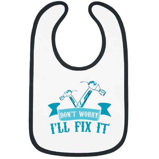 Woodworking Dont Worry Ill Fix It Carpenter Builder Handyman Carpenter Bibs