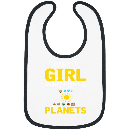 Just A Girl Who Loves Planets I Astronomy 1 Bibs