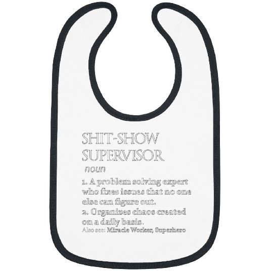Shit Show Supervisor Definition Bibs