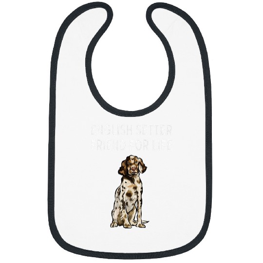 Friend For The Life Of English Setter Dog Bibs