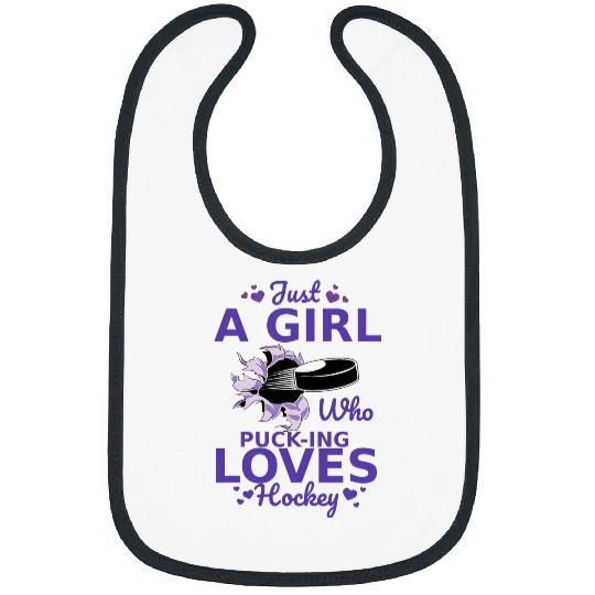 Just A Girl Who Pucking Loves Hockey Passionate Hockey Girl Bibs