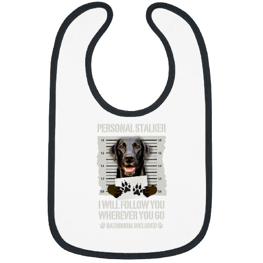 Labrador Lab Dog Personal Stalker Black Labrador Black Lab Bibs