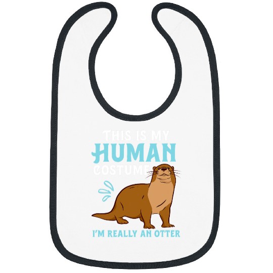 Otters This is My Human Costume Im Really An Otter Funny Halloween Bibs