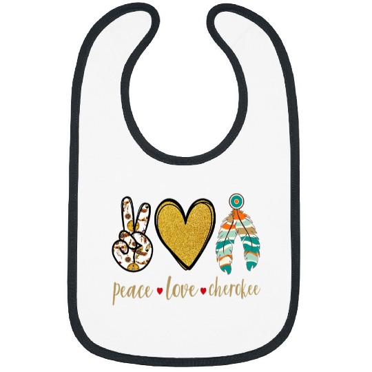 Peace Love Cherokee Indigenous Native American Bibs