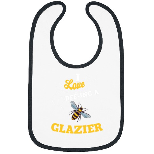 I Love BeeIng A Glazier Honey Bee Job Profession Bibs